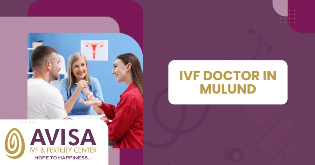 IVF Doctor in Mulund