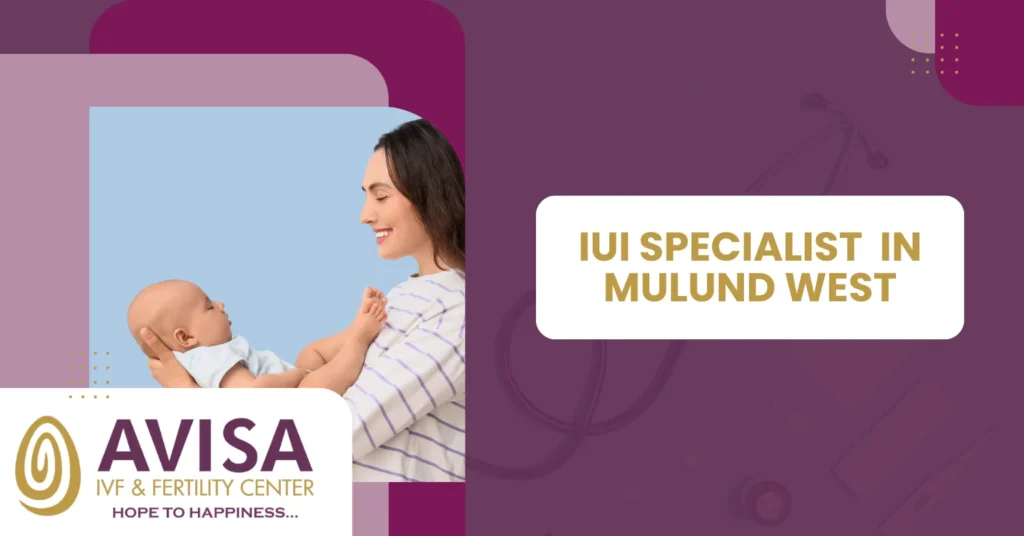 IUI Specialist in Mulund West