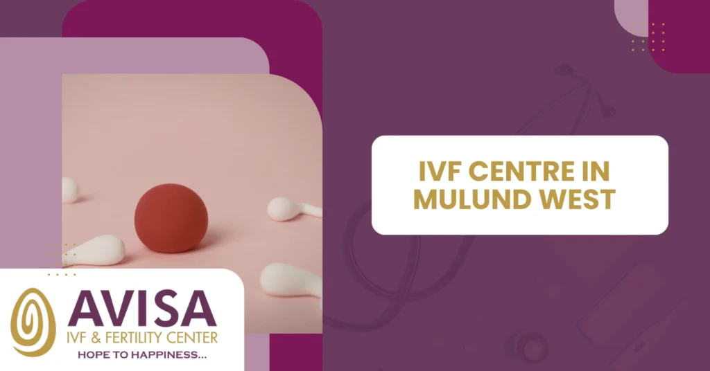 IVF Center in Mulund West