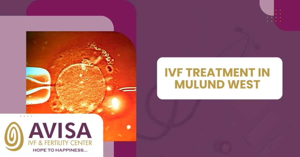 IVF Treatment in Mulund West